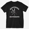 Buffering is Suffering T-Shirt ER01