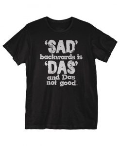 Das Not Good T-Shirt ER01