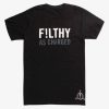 Disco F!lthy As Charged T-Shirt ER01