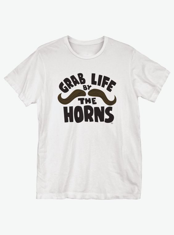 Grab Life By The Horns T-Shirt ER01