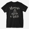 Namaste a While T-Shirt ER01