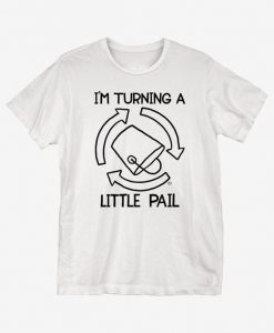 Turning Pail T-Shirt ER01