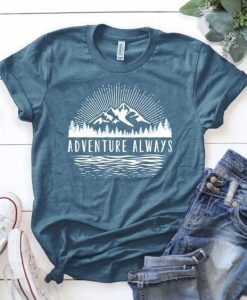 Adventure Always T Shirt AZ31