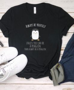 Always Be Yourself T-Shirt EM01