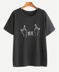 BOY BYE Letter And Gesture Print T-shirt ER31