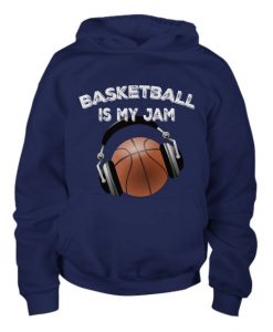 Basketball Is My Jam Hoodie EL01