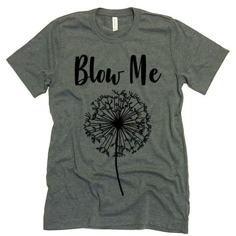 Blow Me T-shirt SR30