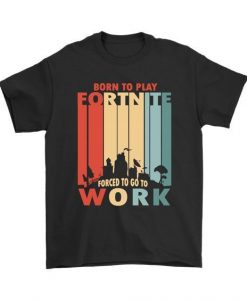 Born To Play Fortnite T-Shirt SR01