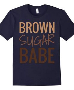 Brown Sugar Babe Melanin T-Shirt AZ28