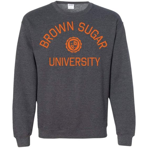 Brown Sugar and graduate Sweatshirt AZ28