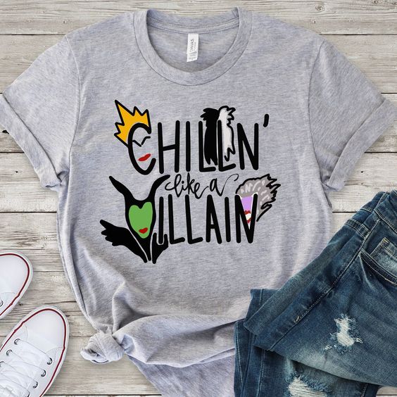 Chillin Like A Villain Tshirt EL01