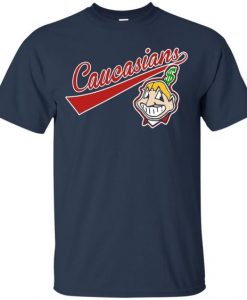 Cleveland Caucasians Native Go Indians T-Shirt FD01