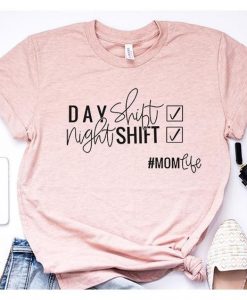 Day Shift Night Shift T-Shirt EM01