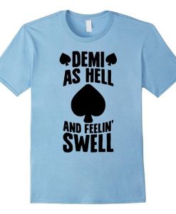 Demii as and feelin Hell T-Shirt DV01