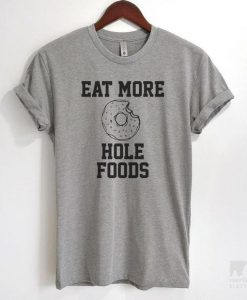 Eat More Hole Foods T-Shirt EM01