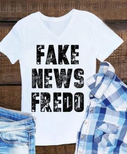 Fake News Fredo T-Shirt VL01