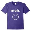 Feeling Meh Emotion T-Shirt DV