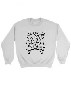 Fuck Cancer Graffity Sweatshirt EM28