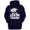 Fuck You Thunder Hoodie ER01