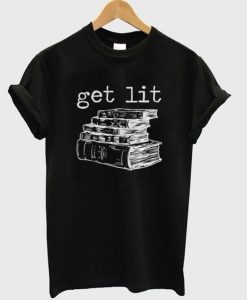 Get Lit Book T-Shirt ER31