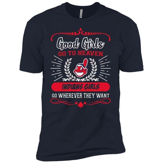 Good Girls Go To Heaven Cleveland Indians T Shirts FD01