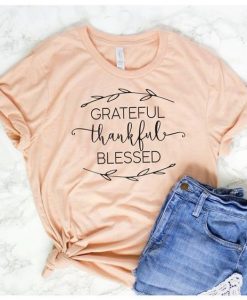 Grateful Thankful Blessed T-Shirt AV