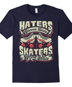 Haters Gonna Hate T-Shirt FR01