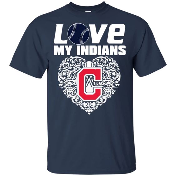 I Love My Teams Cleveland Indians T Shirt FD01