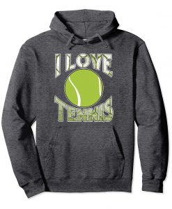 I Love Tennis Hoodie EL01