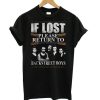If Lost Please Return To T-Shirt EL01