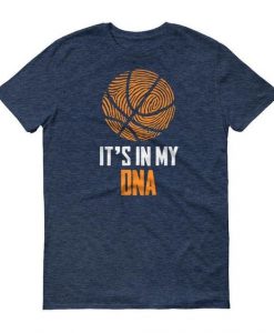 It Is In My DNA Fingerprint Basketball Funny T-Shirt AZ01