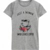 Just a woman T Shirt SR30