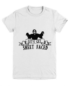 Let's Get Sheet Faced Halloween T-Shirt EL01