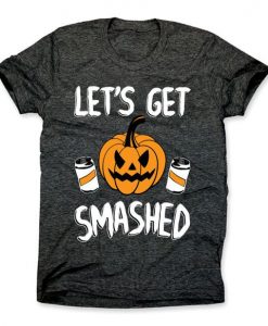 Lets Get Smashed T-Shirt EL01