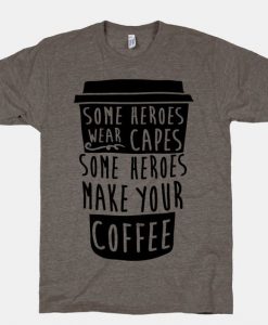 Make Your Coffee T Shirt SR30