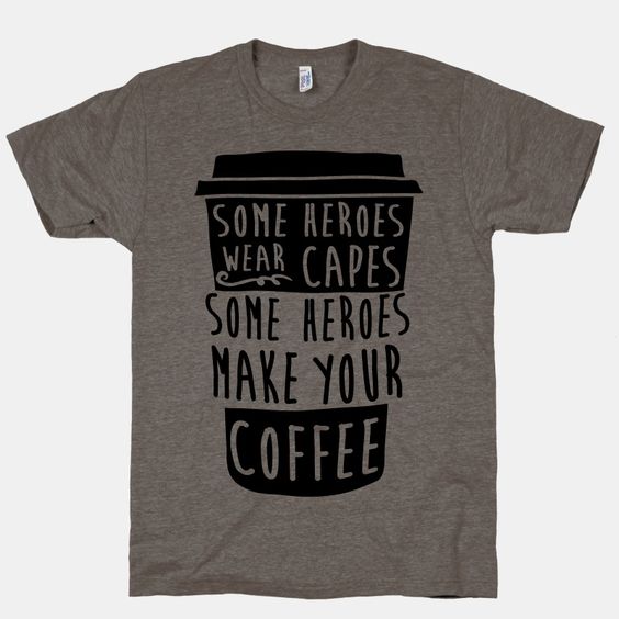Make Your Coffee T Shirt SR30