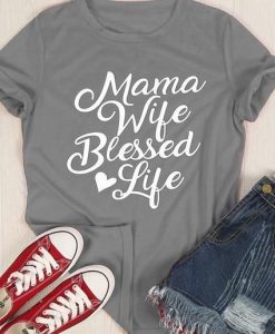 Mama Wife Blessed Life T-Shirt AV