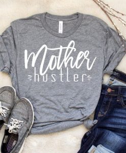 Mother Hustler T-Shirt EM01