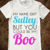 My Name Isn't Sully T-Shirt VL28