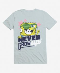 Never Grow Up Spongebob T Shirt SR01