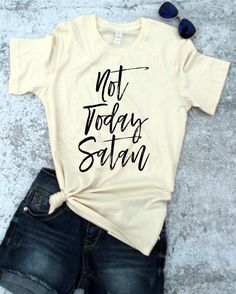 Not Today Satan T-Shirt AZ31