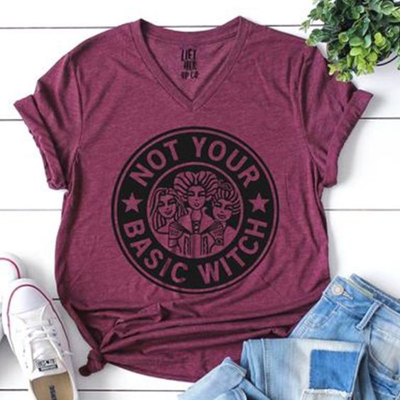 Not Your Basic Witch Tshirt FD01
