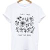 Plant These Save The Bees T-Shirt FD30
