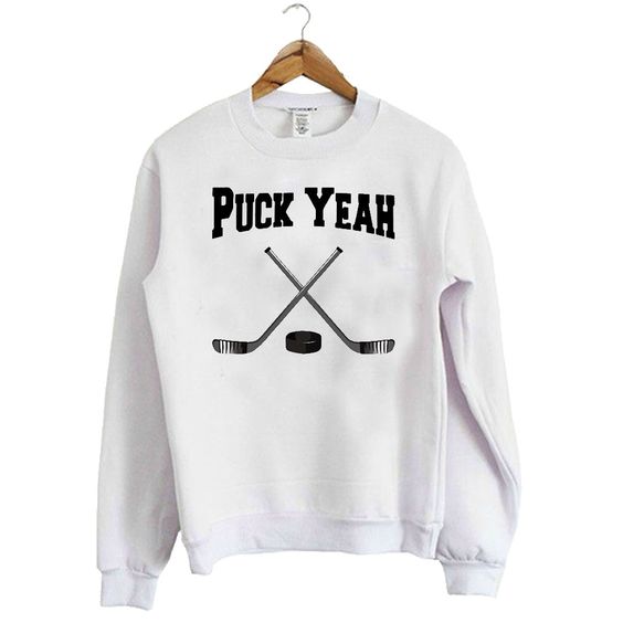 Puck Yeah Hockey White Sweatshirt FD30