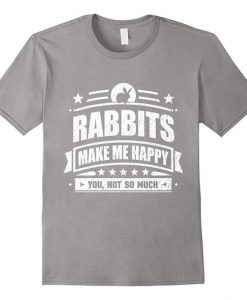 Rabbits Make Me Happy T-Shirt EL01