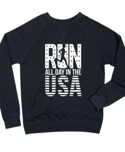 Run All Day In The USA Sweatshirt EL01