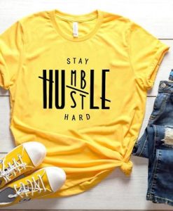 Stay Humble Hustle Hard T-Shirt EM01