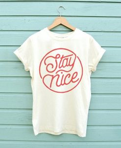 Stay Nice T-shirt FD30