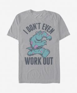 Sulley I Don't Work Out T-Shirt VL28