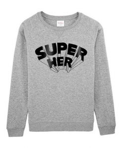 Super Her Sweatshirt SR30